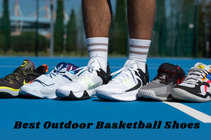 Best Outdoor Basketball Shoes In 2024 For Durability and Performance: The Ultimate Guide