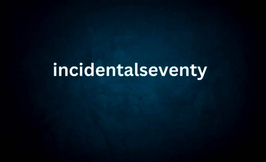 What Is Incidentalseventy?