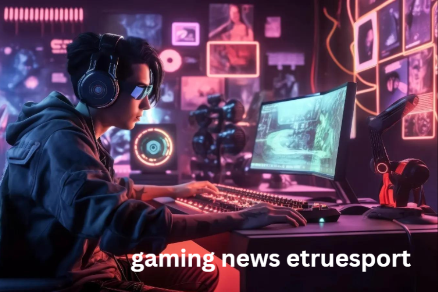 gaming news etruesport