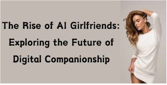 AI Girlfriends